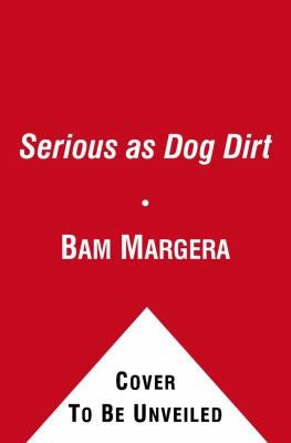Serious as Dog Dirt