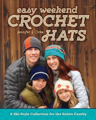 Easy Weekend Crochet Hats Ski Hats for the Entire Family