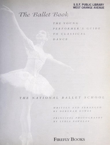 The Ballet Book The Young Performer's Guide to Classical Dance