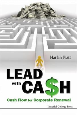 Lead with Cash Cash Flow for Corporate Renewal