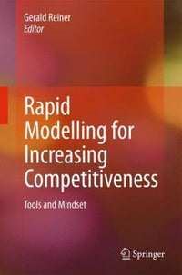 Rapid Modelling for Increasing Competitiveness Tools and Mindset