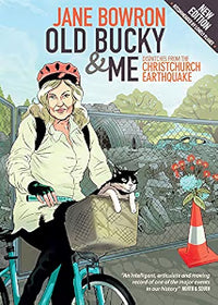 Old Bucky & me: dispatches from the Christchurch earthquake