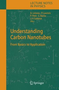 Understanding Carbon Nanotubes From Basics to Applications