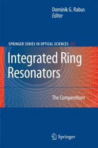 Integrated Ring Resonators The Compendium