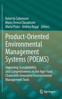 Product-Oriented Environmental Management Systems (POEMS) Improving Sustainability and Competitiveness in the Agri-Food Chain with Innovative Environmental Management Tools