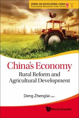 China's Economy: Rural Reform and Agricultural Development (Series on Developing China, 1)