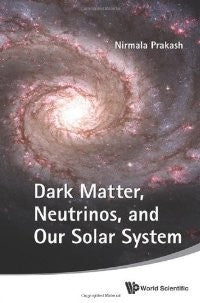 Dark Matter, Neutrinos, and Our Solar System