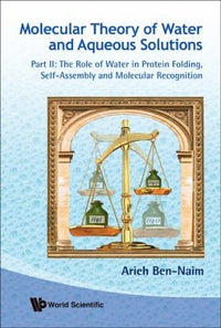 Molecular Theory of Water and Aqueous Solutions: The role of water in protein folding, self-assembly and molecular recognition