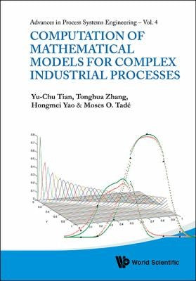 Computation of Mathematical Models for Complex Industrial Processes