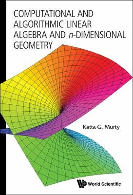 Computational and Algorithmic Linear Algebra and N-dimensional Geometry