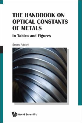 The Handbook on Optical Constants of Metals In Tables and Figures