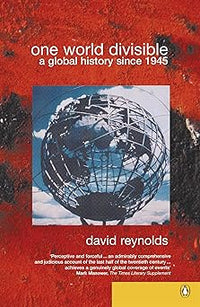 One World Divisible: A Global History Since 1945 (Penguin History)