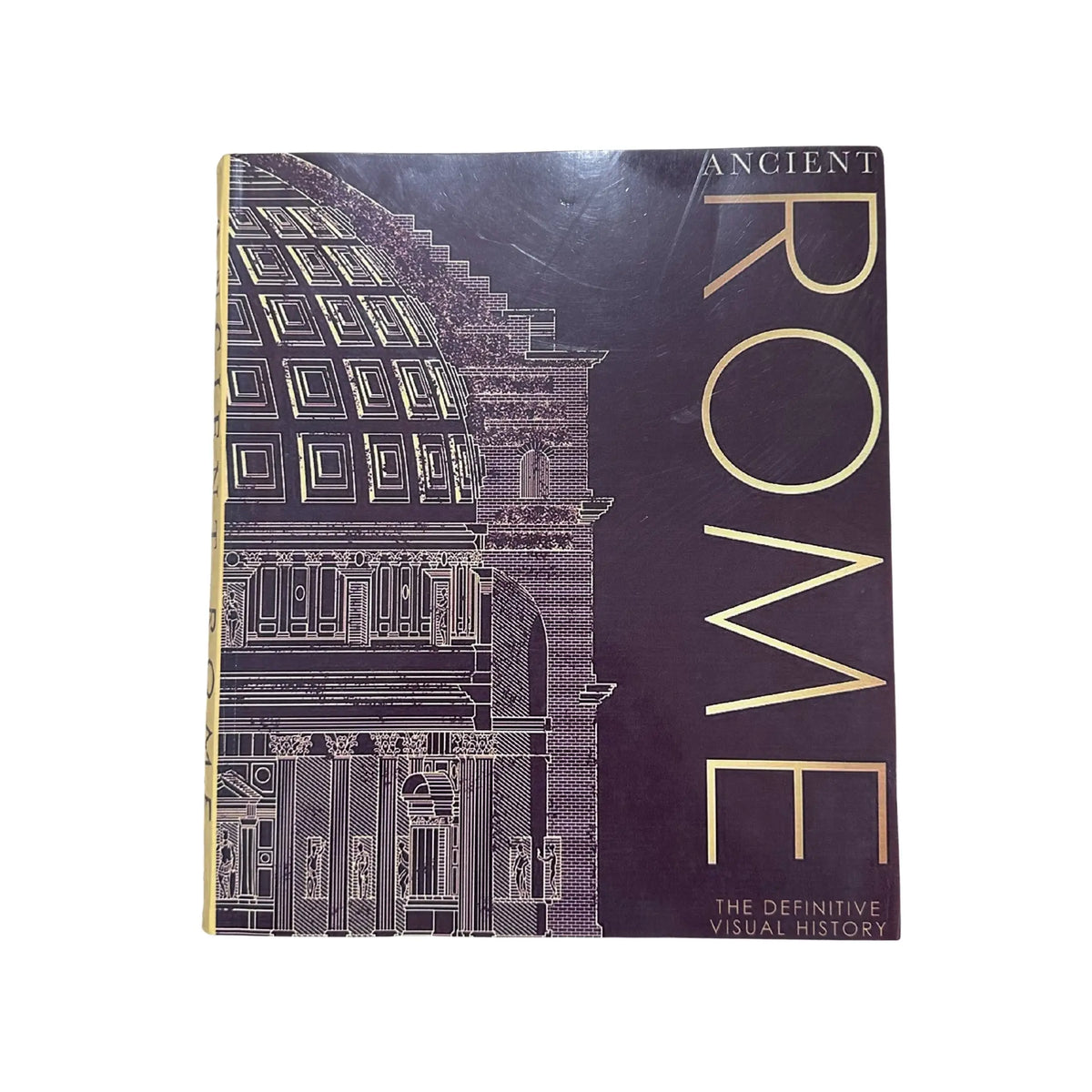 Ancient Rome The Definitive Visual History