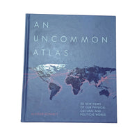 An uncommon atlas: 50 new views of our physical, cultural and political world