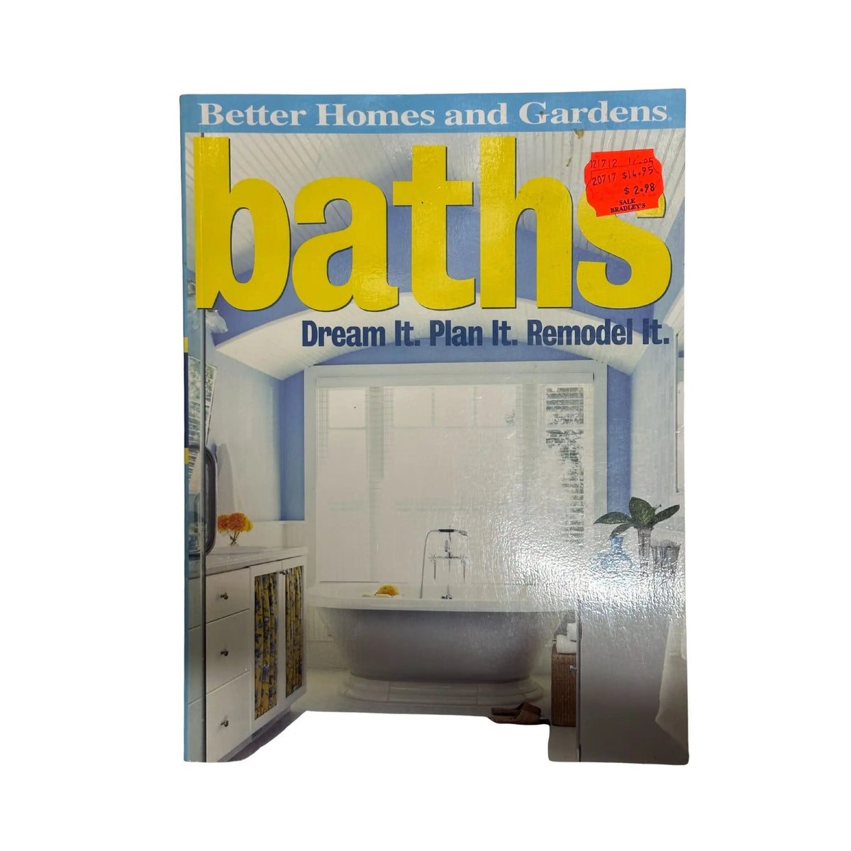 Baths Dream It. Plan It. Remodel It.