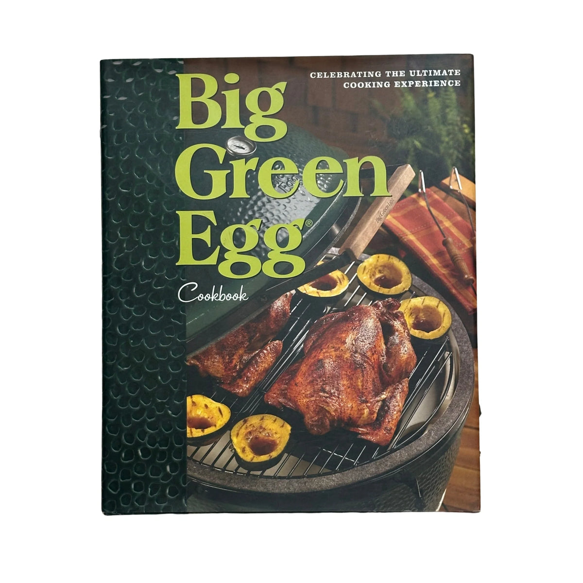 Big Green Egg Cookbook | Celebrating the World’s Best Smoker & Grill – Premium BBQ Recipe Book