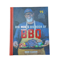 Big moe's big book of BBQ: 75 recipes from brisket and ribs to cornbread and mac and cheese
