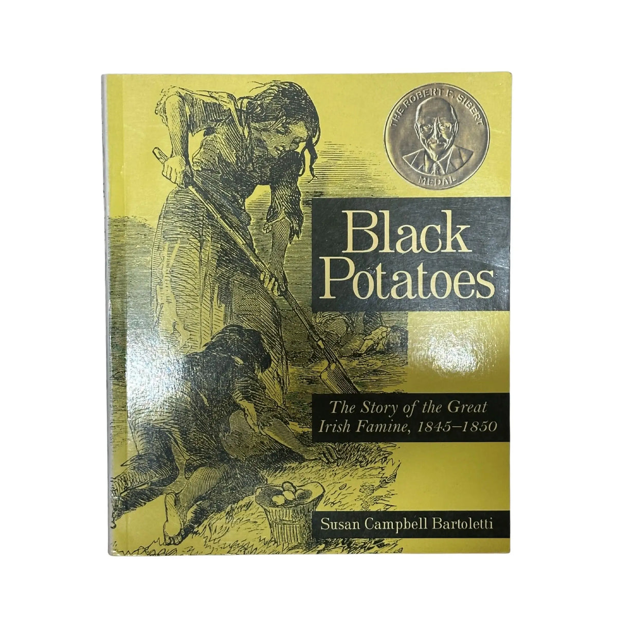 Black Potatoes: The Story of the Great Irish Famine original history book cover