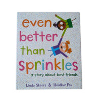 Even better than sprinkles: a story about best friends