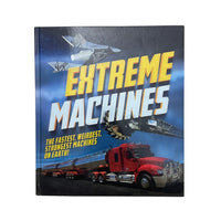 Extreme Machines The Fastest, Weirdest, Strongest Machines on Earth!