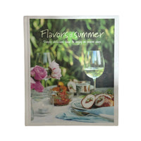 Flavors of Summer Simply delicious food to enjoy on warm days