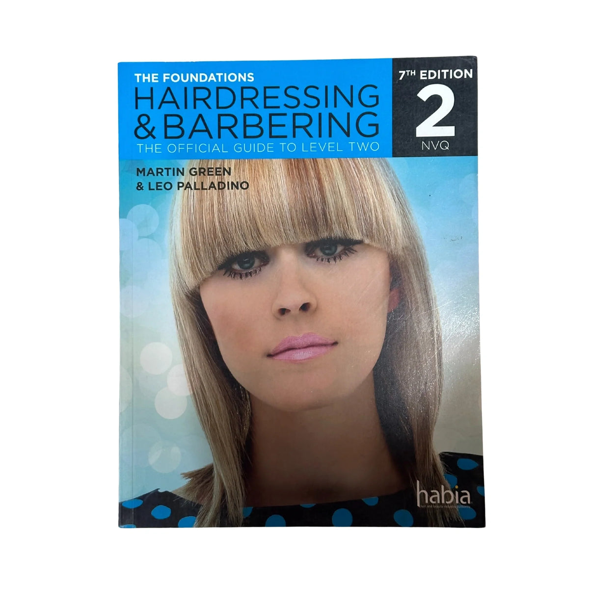Hairdressing & Barbering: the Foundations NVQ: The Official Guide to Level 2