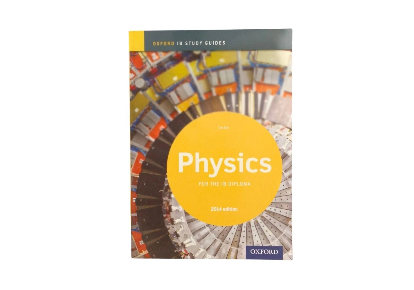 IB Physics Study Guide: 2014 Edition Oxford IB Diploma Program