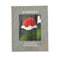 In America: A Lexicon of Fashion