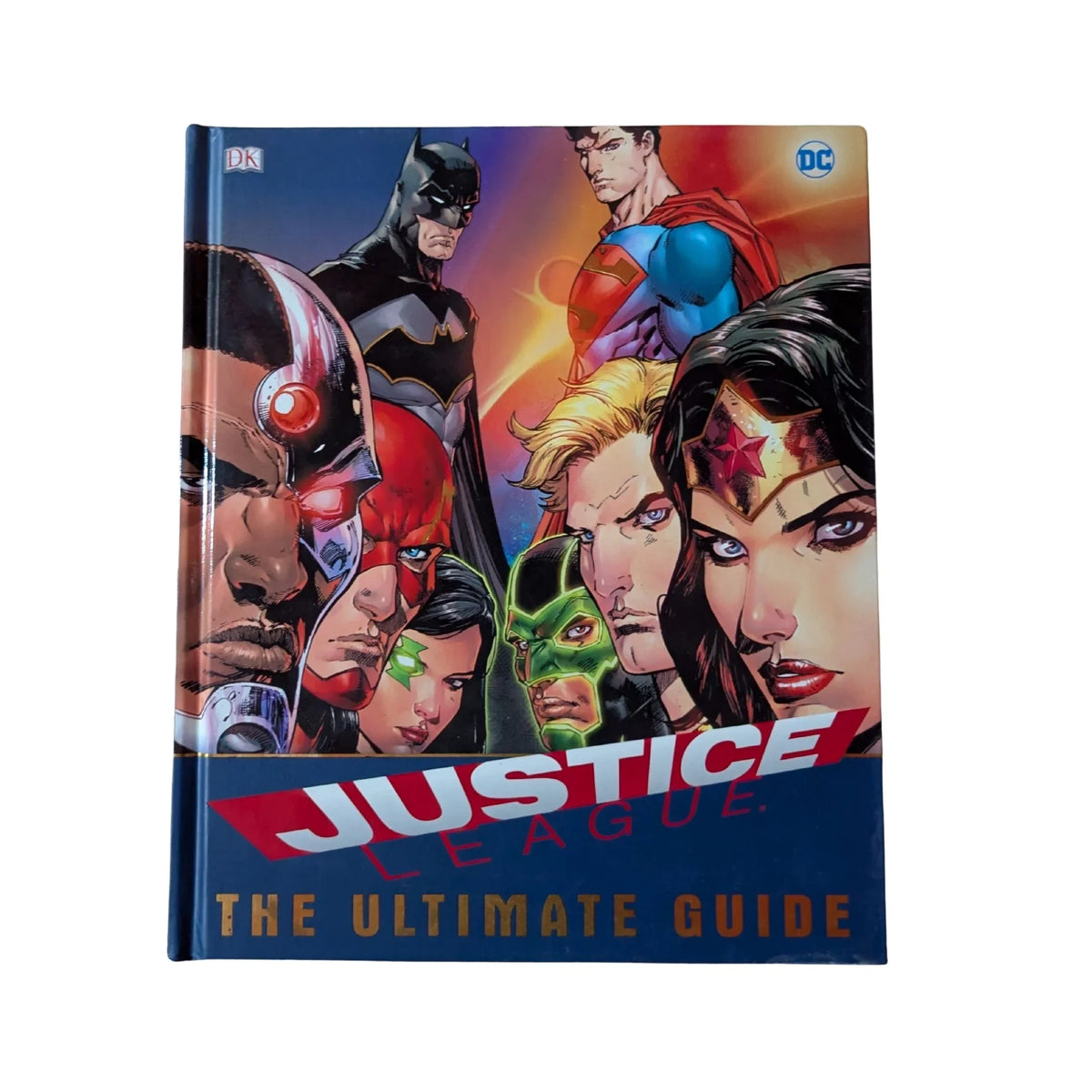 Justice League The Ultimate Guide to the World's Greatest Superheroes