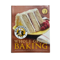 King Arthur Flour Whole Grain Baking Delicious Recipes Using Nutritious Whole Grains