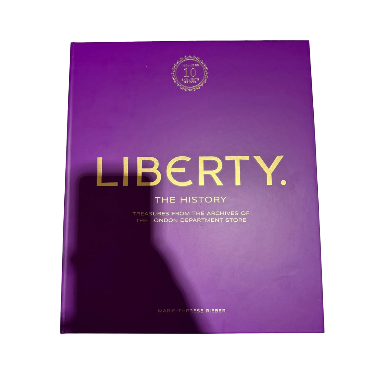 Liberty: The History Luxury Edition: Treasure from the archives of the London department store