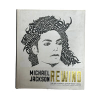Michael Jackson Rewind The Life and Legacy of Pop Music's King by Daryl Easlea