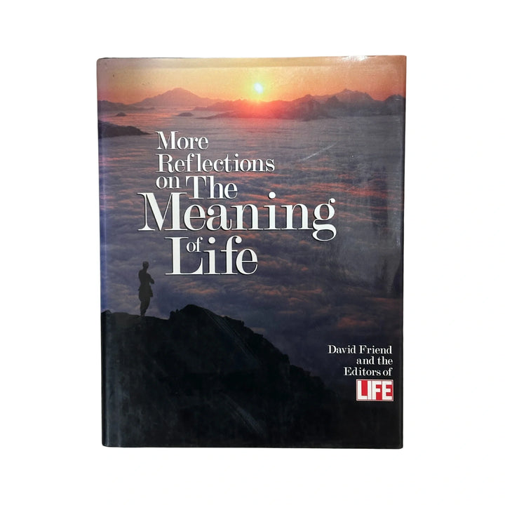 More Reflections on the Meaning of Life
