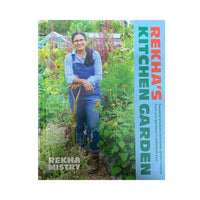 Rekha's Kitchen Garden Seasonal Produce and Gardening Wisdom from One Woman's Allotment Year