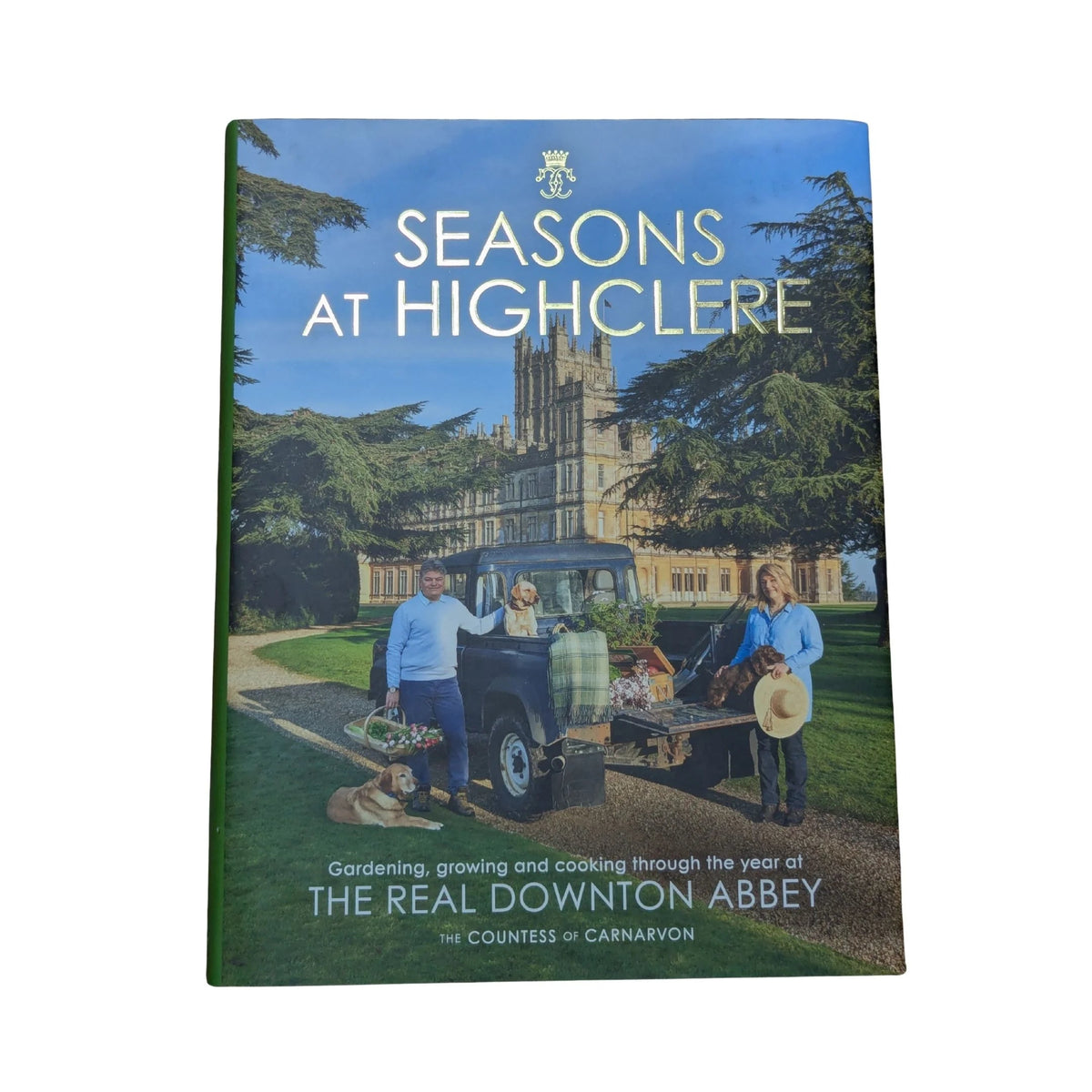 Seasons at Highclere: gardening, growing, and cooking through the year at the real Downton Abbey