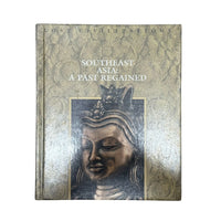 Southeast Asia A Past Regained