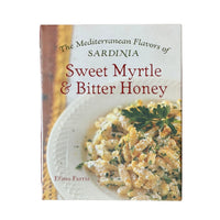 Sweet Myrtle & Bitter Honey | The Mediterranean Flavors of Sardinia