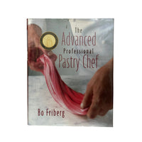 The Advanced Professional Pastry Chef by Bo Friberg – IACP Award Winner