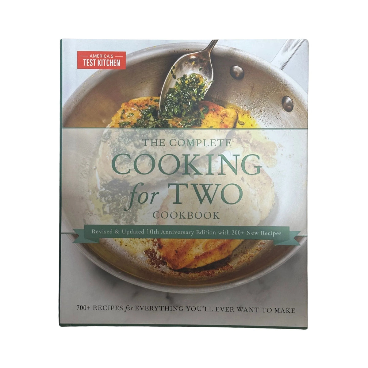 The Complete Cooking for Two Cookbook, 10th Anniversary Gift Edition 700+ Recipes for Everything You'll Ever Want to Make