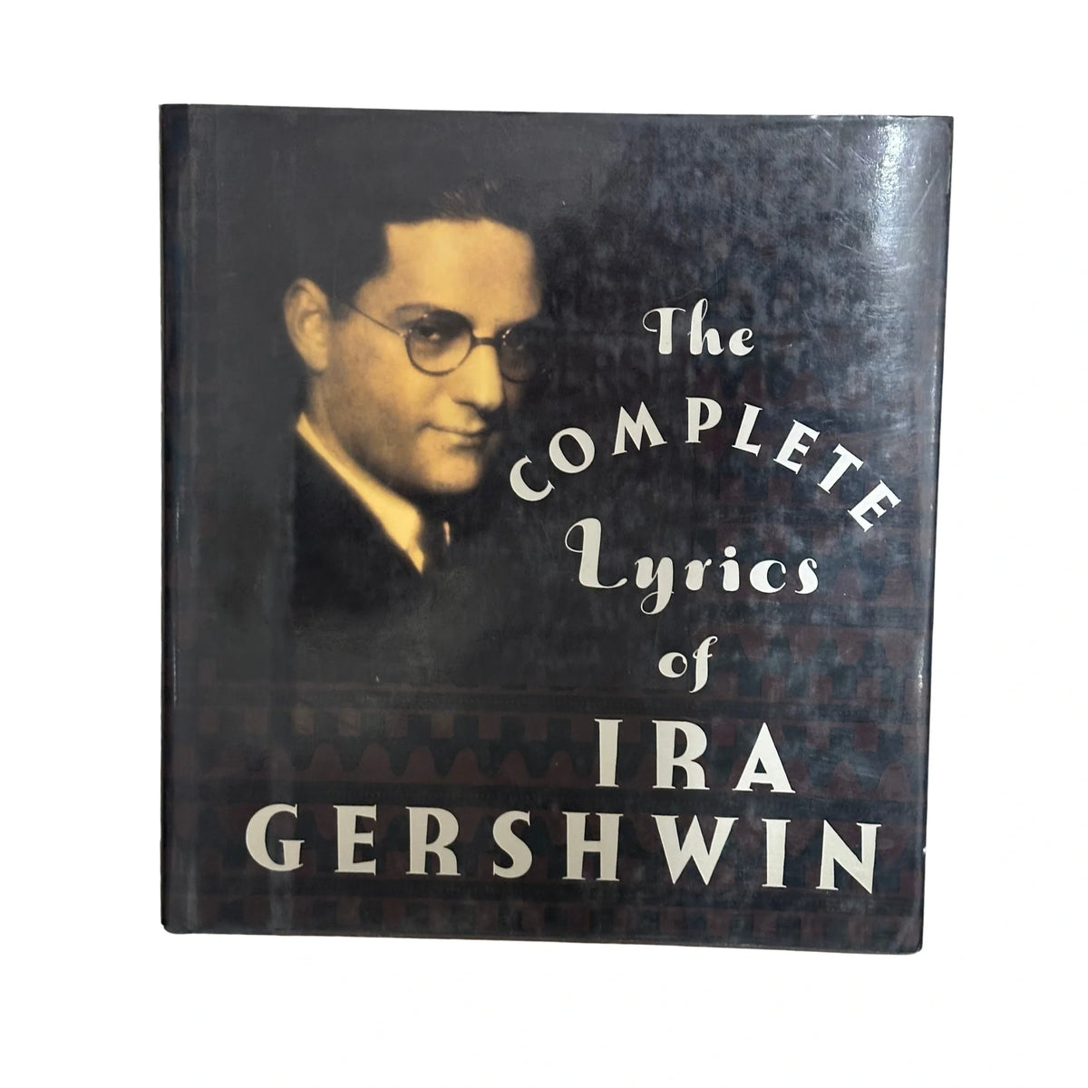 The Complete Lyrics of Ira Gershwin | Essential Hardcover Music Collection
