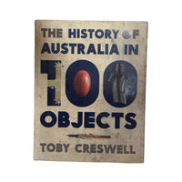 The History of Australia in 100 Objects
