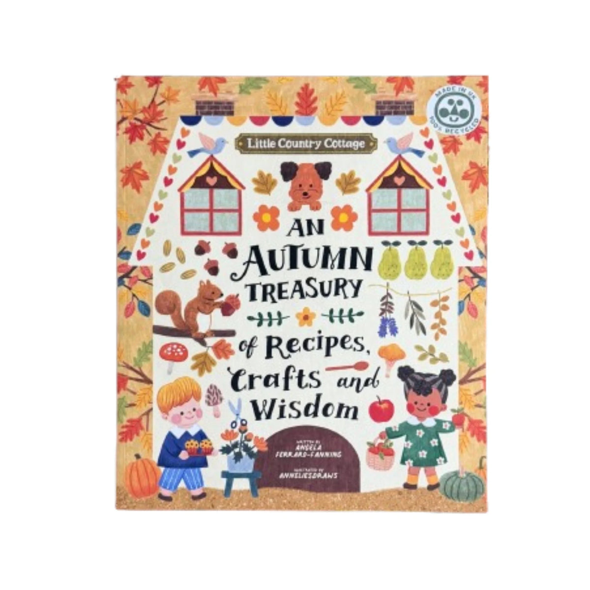 Little Country Cottage: An Autumn Treasury of Recipes, Crafts and Wisdom
