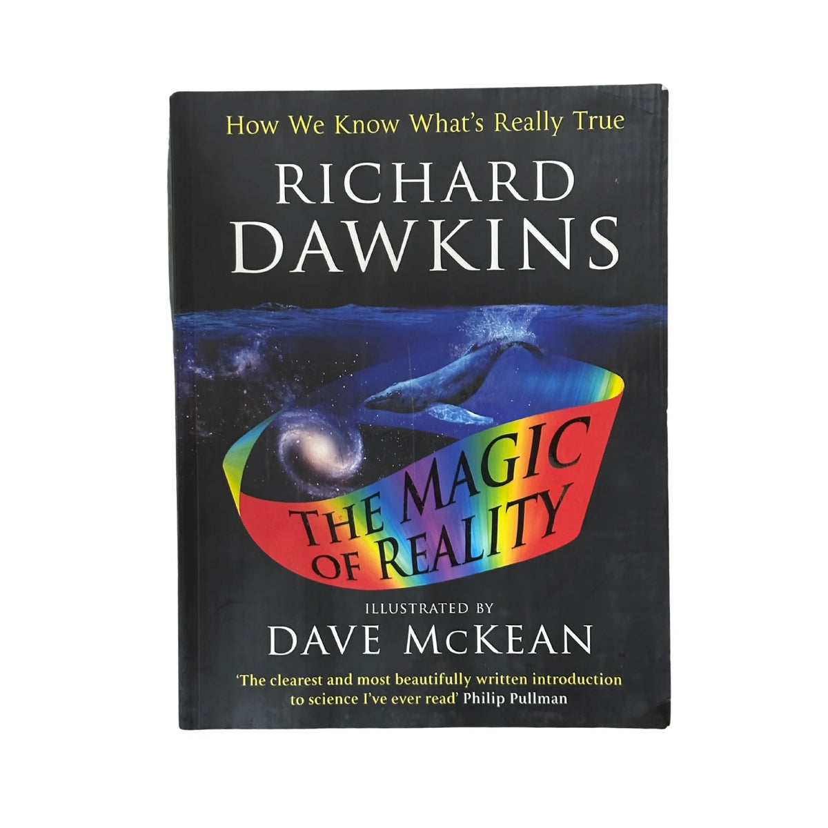 The Magic of Reality How We Know What's Really True
