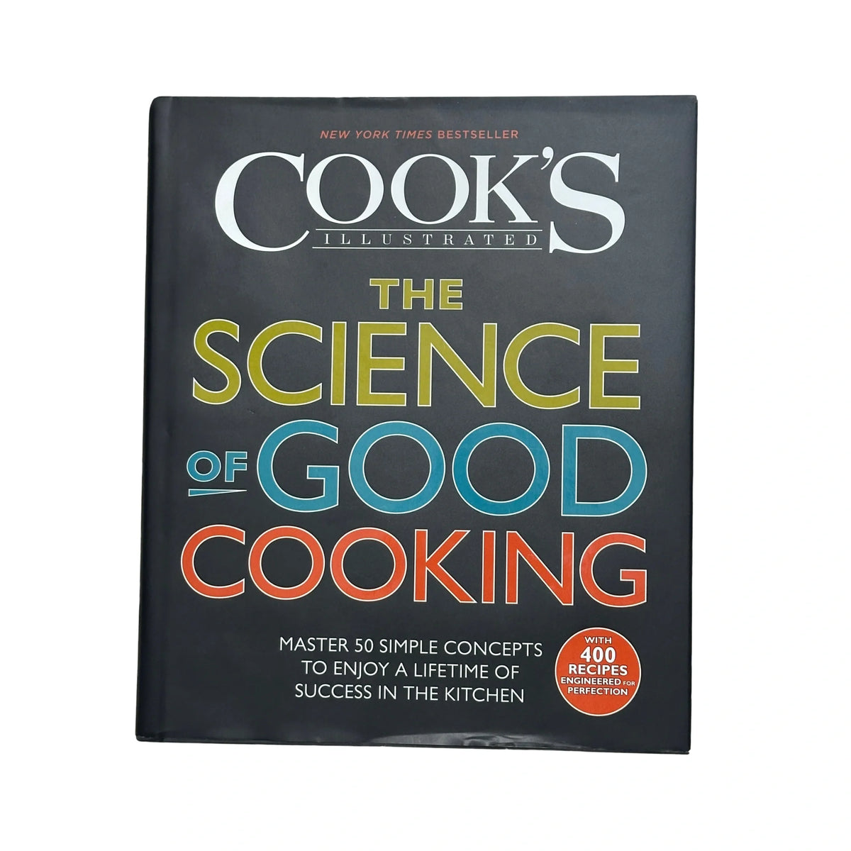 The Science of Good Cooking by Cook's Illustrated | Master 50 Concepts & 400 Recipes