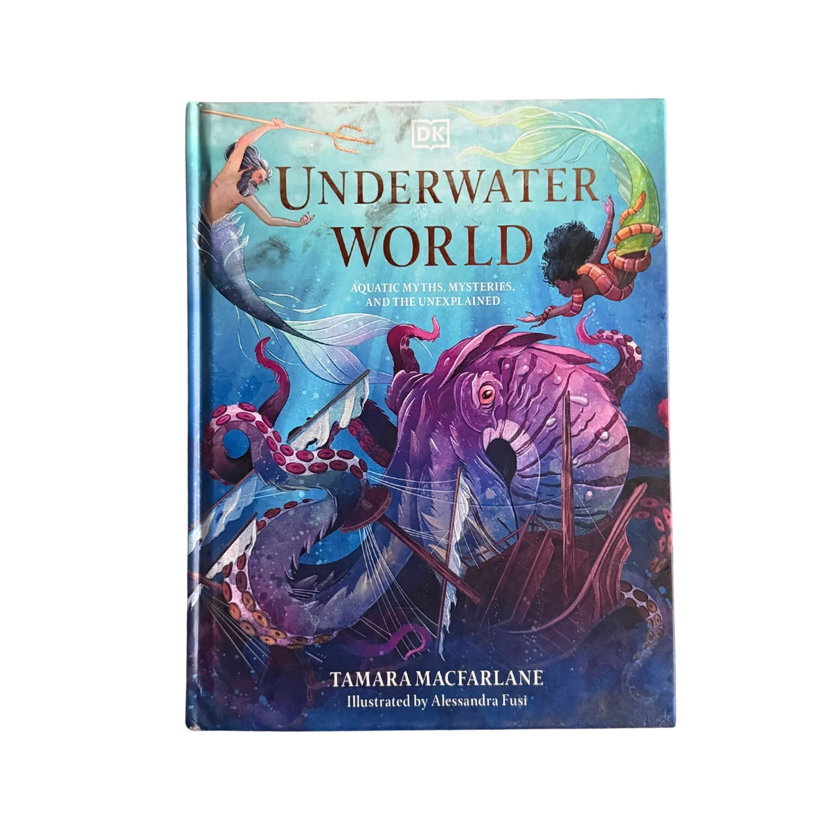 Underwater World Aquatic Myths, Mysteries and the Unexplained