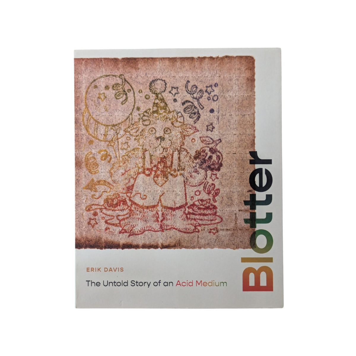 Blotter: The Untold Story of an Acid Medium