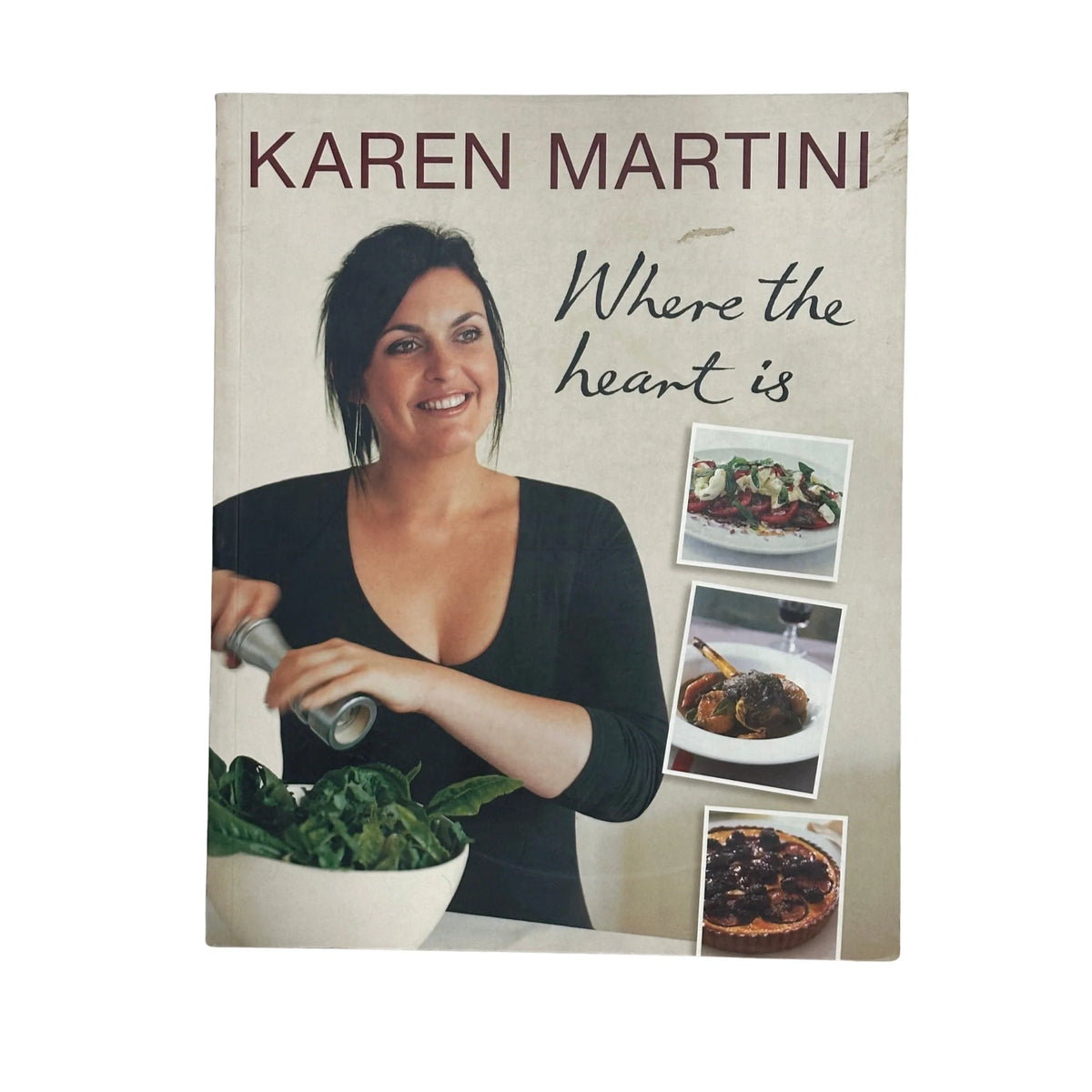 Where the Heart Is by Karen Martini | Inspiring Home Cooking & Recipes