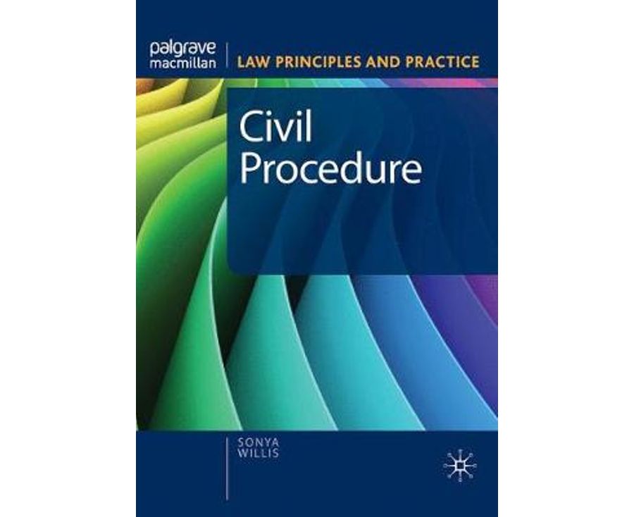 Civil Procedure: LAW PRINCIPLES AND PRACTICE SERIES