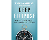 Deep Purpose, The Heart and Soul of High-Performance Companies