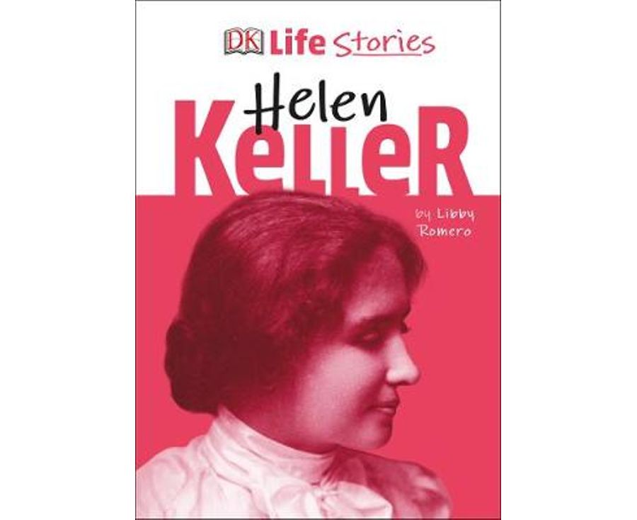 DK Life Stories Helen Keller